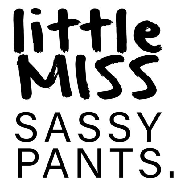 LITTLE MISS SASSY PANTS Thumbnail